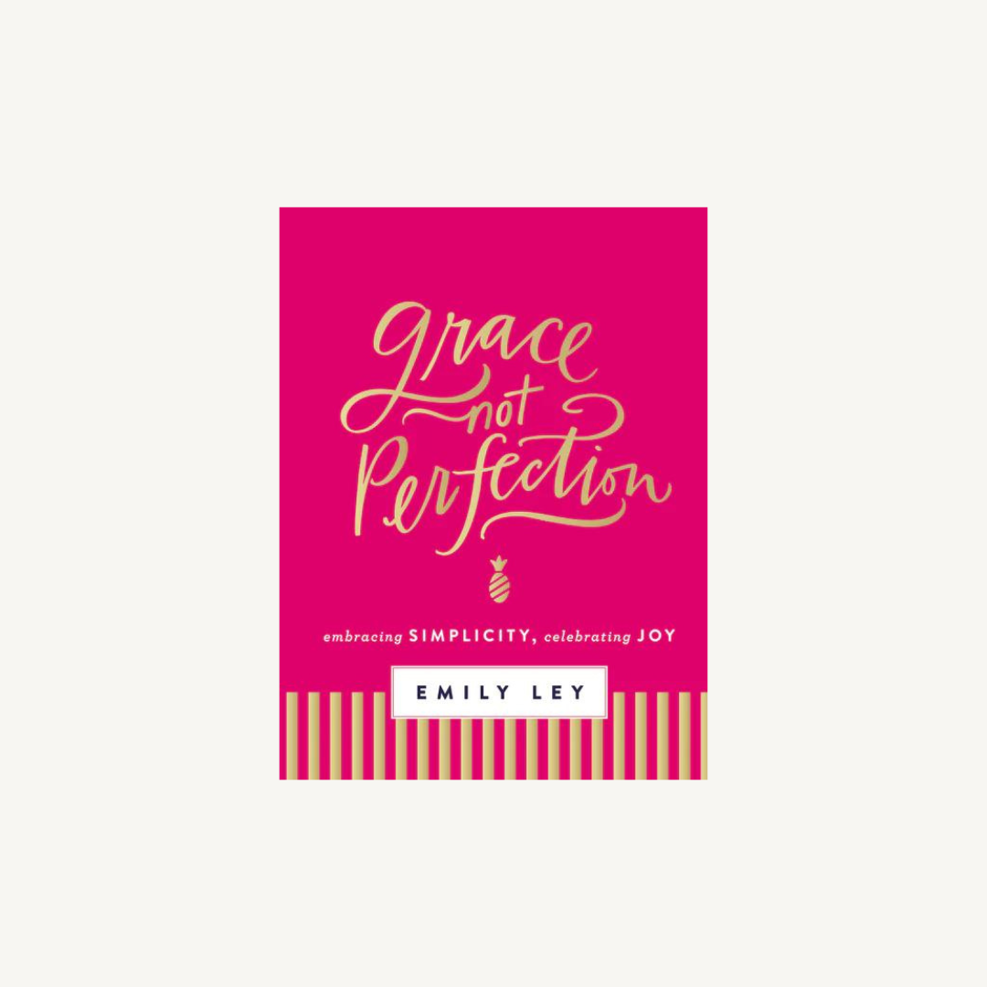 Grace, Not Perfection: Embracing Simplicity & Celebrating Joy