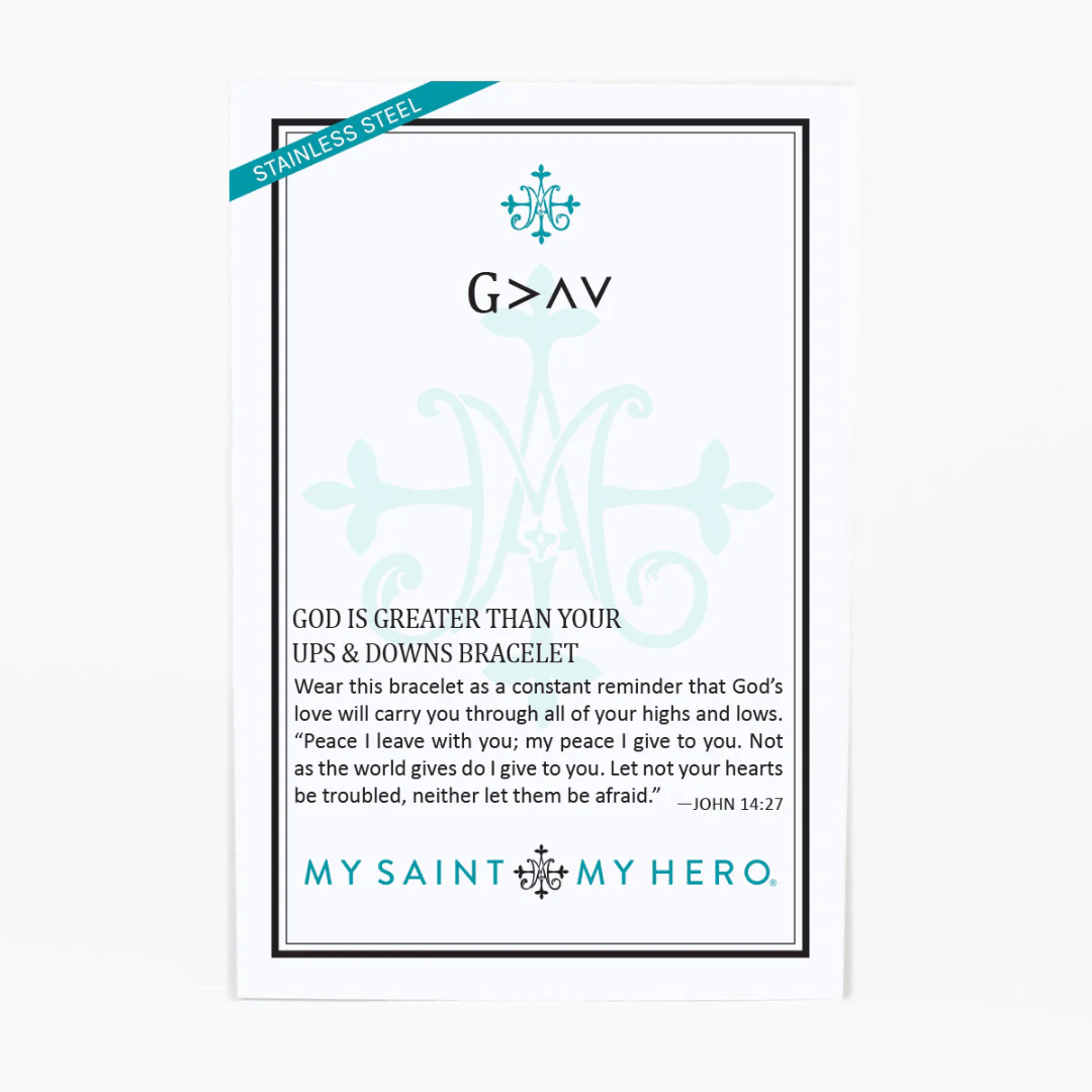 My Saint My Hero God is Greater than Your Ups & Downs Bracelet - My Saint My Hero