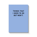 Things I Need to Do - Paperback Notebook - Ohh Deer